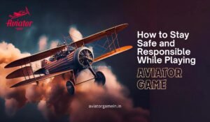 Read more about the article How to Stay Safe and Responsible While Playing the Aviator Game