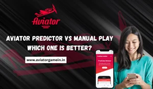 Aviator Predictor vs Manual Play Which One Is Better