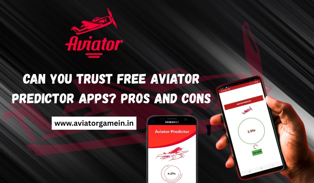 Can You Trust Free Aviator Predictor Apps_ Pros and Cons