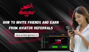 How to Invite Friends and Earn from Aviator Referrals